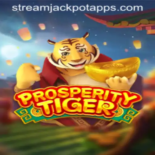 Experience the Thrills of ProsperityTiger at StreamJackpot Casino